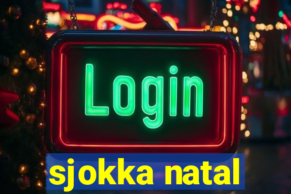 sjokka natal